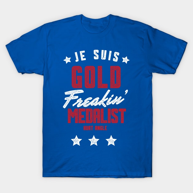 Je Suis Gold Freakin' Medalist T-Shirt by SheikMozart